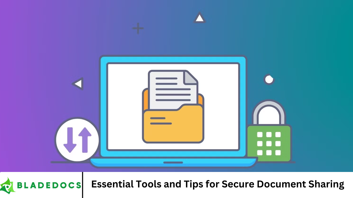 Essential Tools and Tips for Secure Document Sharing
