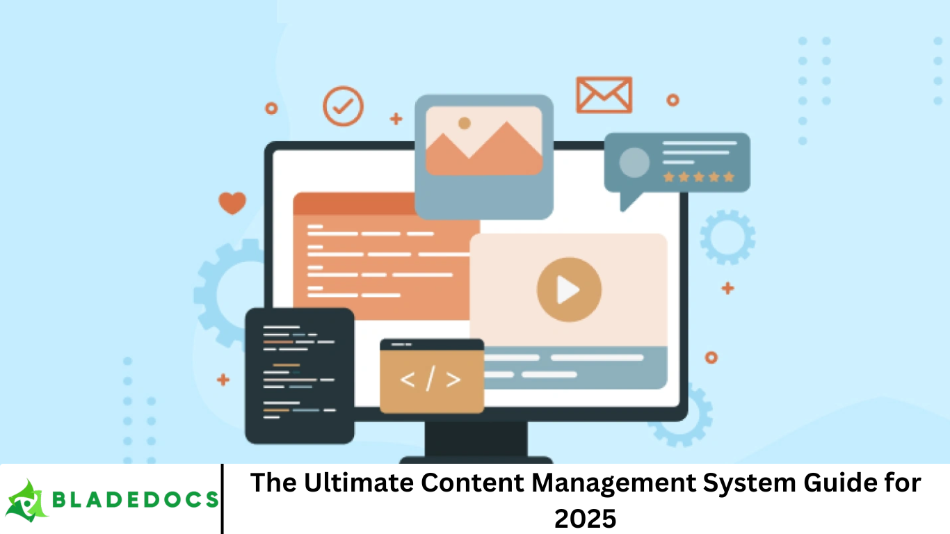 The Ultimate Content Management System Guide for 2025