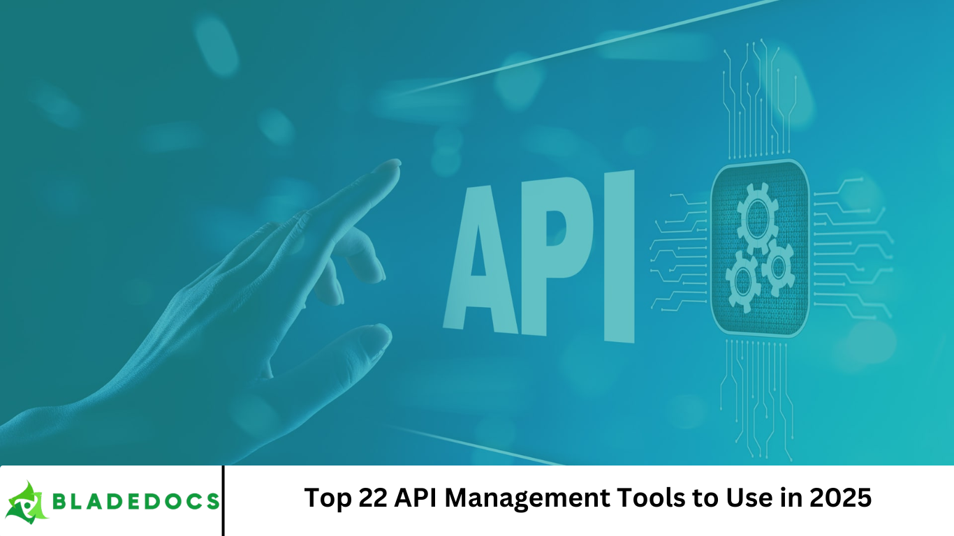 Top 22 API Management Tools to Use in 2025
